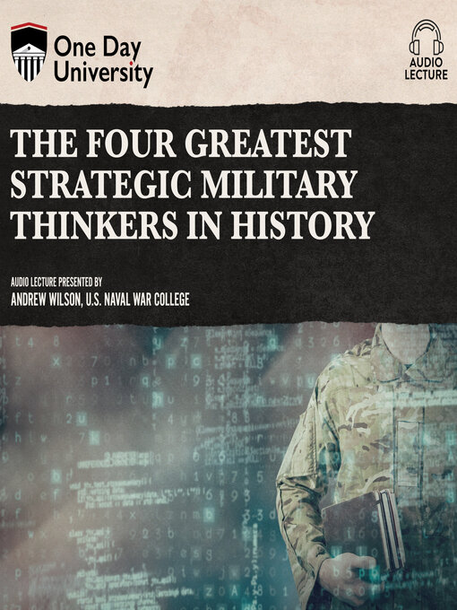 Title details for The Four Greatest Strategic Military Thinkers in History by Dr. Andrew R. Wilson - Available